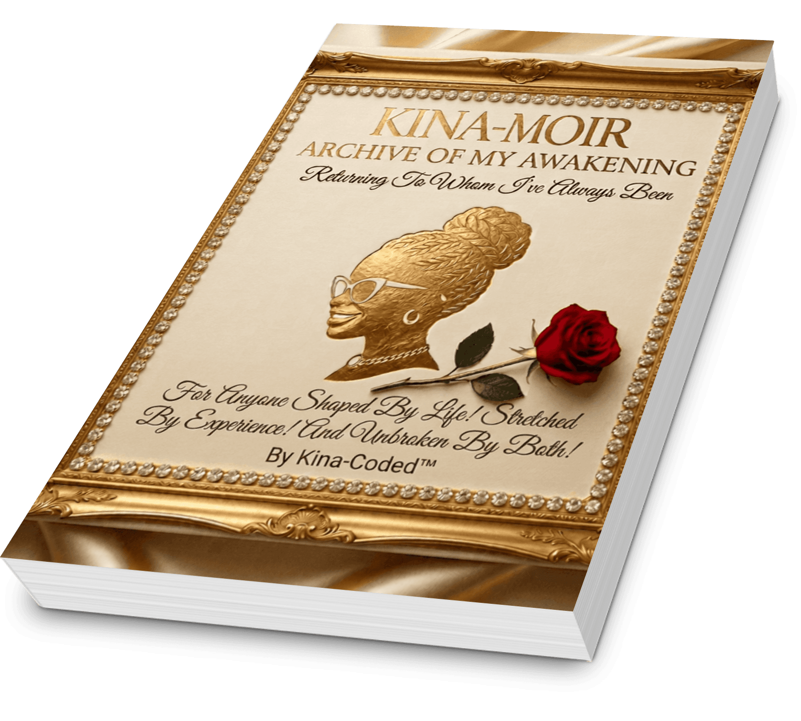 Kina-Moir Archive Of My Awakening: Returing To Whom I've Always Been (Book)